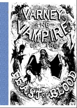 Varney the Vampire; Or, the Feast of Blood