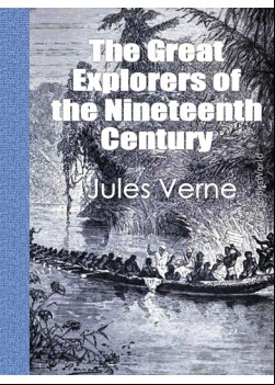 The Great Explorers of the Nineteenth Century