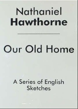 Our Old Home -  A Series of English Sketches