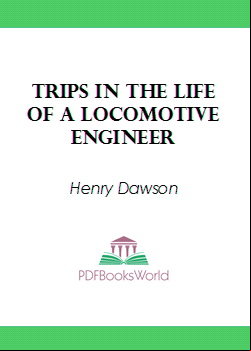 Trips in the Life of a Locomotive Engineer
