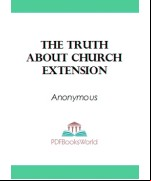 The Truth about Church Extension