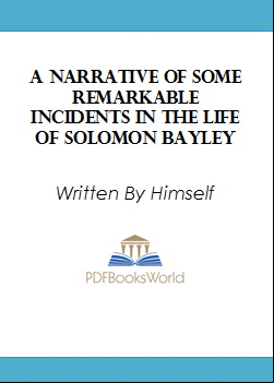 A Narrative of Some Remarkable Incidents in the Life of Solomon Bayley