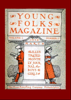 Young Folks Magazine, Vol. I, No. 1, March 1902