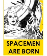 Spacemen Are Born