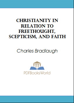 Christianity in relation to Freethought, Scepticism, and Faith