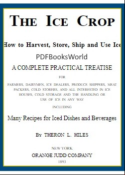 The Ice Crop -  How to Harvest, Store, Ship and Use Ice