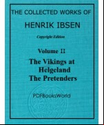 THE VIKINGS AT  HELGELAND - The Collected Works of Henrik Ibsen Vol. 02 (of 11)