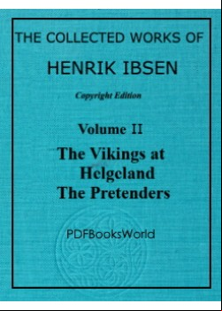 THE VIKINGS AT  HELGELAND - The Collected Works of Henrik Ibsen Vol. 02 (of 11)