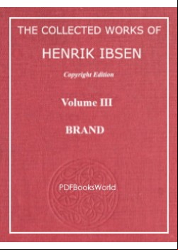 BRAND - The Collected Works of Henrik Ibsen Vol. 03 (of 11)