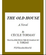 The Old House -  A Novel