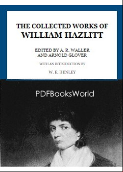 The Collected Works of William Hazlitt (Vol 10)