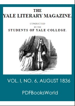 The Yale Literary Magazine (Vol. I, No. 6, August 1836)