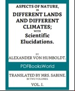 Aspects of Nature, in Different Lands and Different Climates Vol 1 of 2
