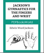 Jackson's Gymnastics for the Fingers and Wrist