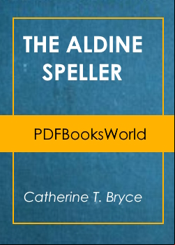 The Aldine Speller: Part One, for Grades One and Two