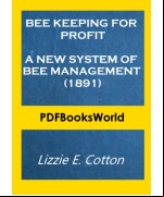 Bee Keeping for Profit. A New System of Bee Management (1891)