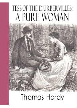 Tess of the d'Urbervilles -  A Pure Woman