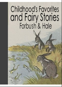 Childhood's Favorites and Fairy Stories