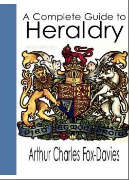 A Complete Guide to Heraldry