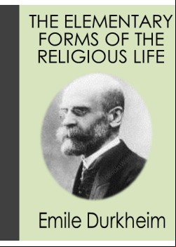 The Elementary Forms of the Religious Life